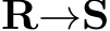  R→S