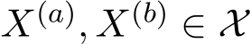  X(a), X(b) ∈ X