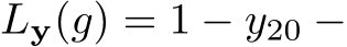  Ly(g) = 1 − y20 −