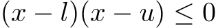 (x − l)(x − u) ≤ 0