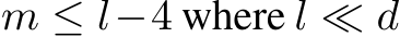  m ≤ l−4 where l ≪ d