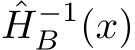 ˆH−1B (x)