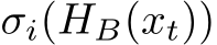  σi(HB(xt))