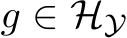  g ∈ HY