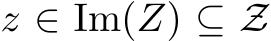  z ∈ Im(Z) ⊆ Z