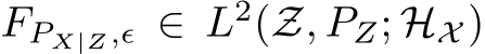  FPX|Z,ϵ ∈ L2(Z, PZ; HX )