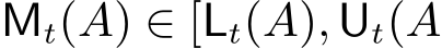  Mt(A) ∈ [Lt(A),Ut(A