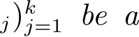 j)kj=1 be a