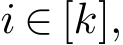  i ∈ [k],