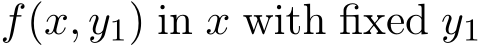  f(x, y1) in x with fixed y1