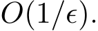  O(1/ǫ).