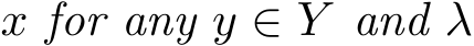  x for any y ∈ Y and λ