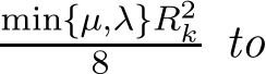 min{µ,λ}R2k8 to