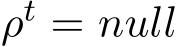  ρt = null