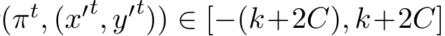 (πt, (x′t, y′t)) ∈ [−(k+2C), k+2C]