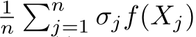 1n�nj=1 σjf(Xj)