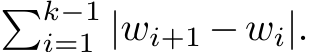 �k−1i=1 |wi+1 −wi|.