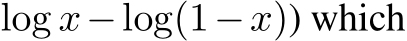 log x−log(1−x)) which
