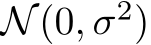  N(0, σ2)