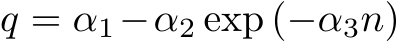  q = α1−α2 exp (−α3n)