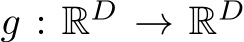  g : RD → RD