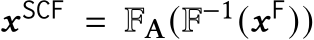  𝒙SCF = FA(F−1(𝒙F))