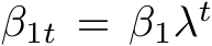  β1t = β1λt