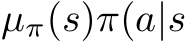  µπ(s)π(a|s