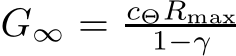  G∞ = cΘRmax1−γ