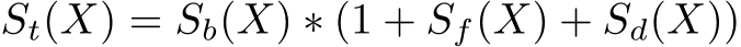 St(X) = Sb(X) ∗ (1 + Sf(X) + Sd(X))