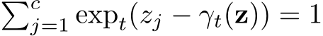 �cj=1 expt(zj − γt(z)) = 1