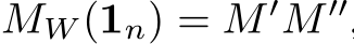 MW (1n) = M ′M ′′