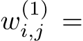  w(1)i,j =