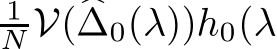  1N V(�∆0(λ))h0(λ