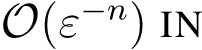  O(ε−n) IN