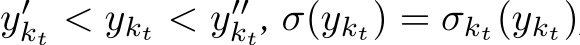 y′kt < ykt < y′′kt, σ(ykt) = σkt(ykt)