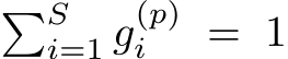 �Si=1 g(p)i = 1