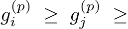  g(p)i ≥ g(p)j ≥
