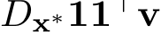  Dx∗11⊤v