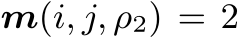 m(i, j, ρ2) = 2