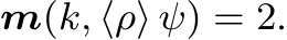  m(k, ⟨ρ⟩ ψ) = 2.