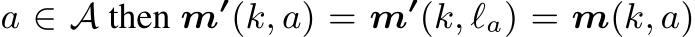 a ∈ A then m′(k, a) = m′(k, ℓa) = m(k, a)