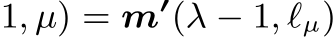 1, µ) = m′(λ − 1, ℓµ)