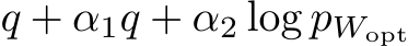  q + α1q + α2 log pWopt