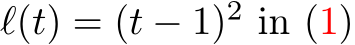 ℓ(t) = (t − 1)2 in (1)