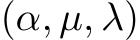  (α, µ, λ)