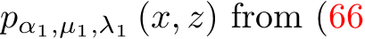  pα1,µ1,λ1 (x, z) from (66