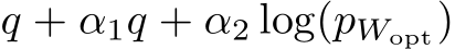  q + α1q + α2 log(pWopt)
