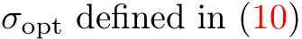  σopt defined in (10)