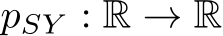  pSY : R → R